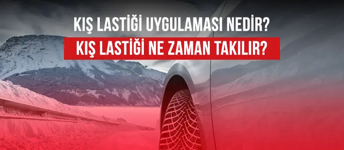 Kış Lastiği Uygulaması Nedir?